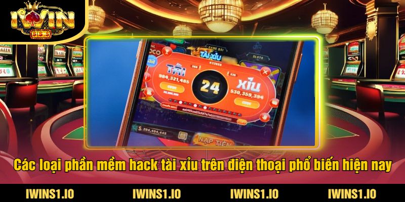 Phần Mềm Hack Tài Xỉu Trên Điện Thoại Tại iWin - Thắng Lớn 2 Các loại phần mềm hack tài xỉu trên điện thoại phổ biến hiện nay