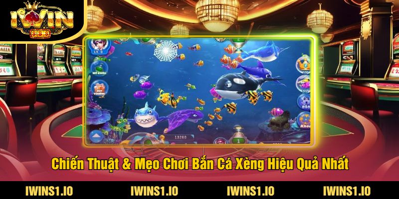 Bắn Cá Xèng iWin - Trải Nghiệm Game Bắn Cá Xèng Hấp Dẫn 4 Chiến Thuật & Mẹo Chơi Bắn Cá Xèng Hiệu Quả Nhất