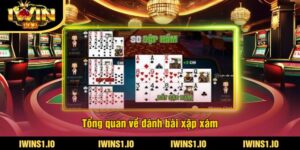 Tổng quan về đánh bài xập xám